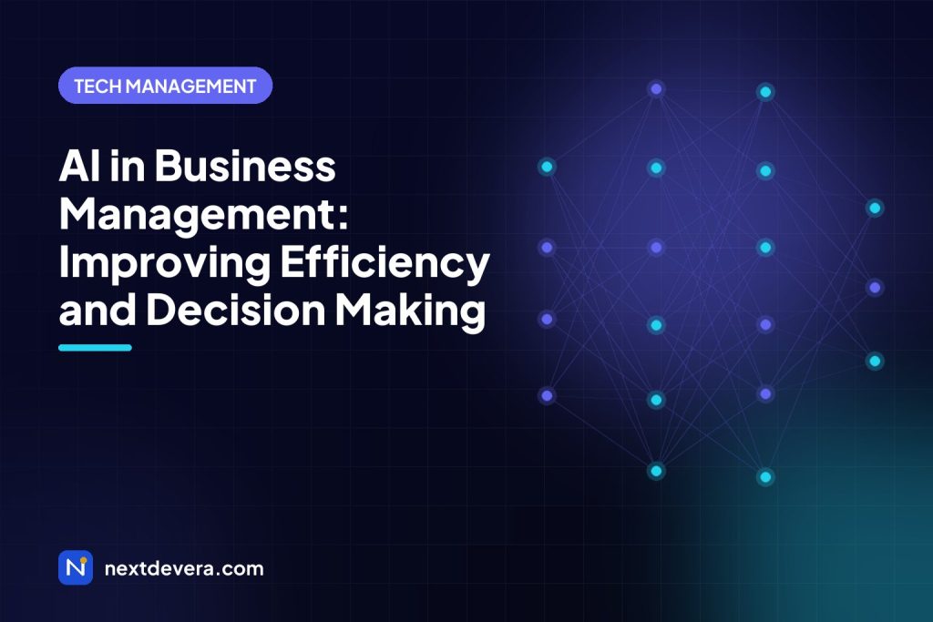 AI in Business Management: Improving Efficiency and Decision Making
