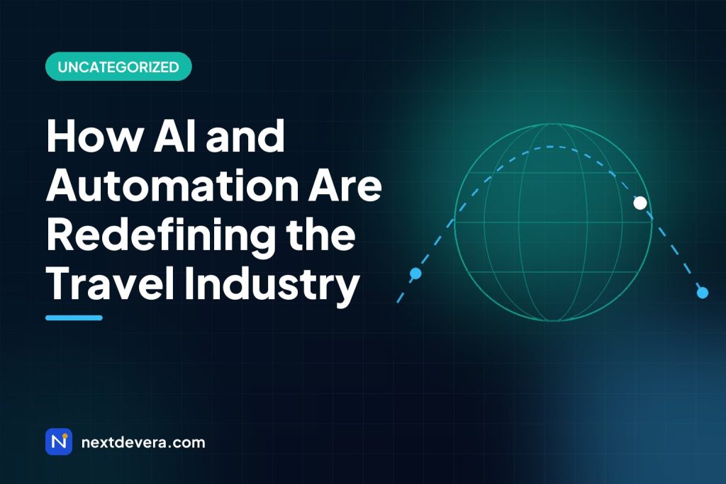 How AI and Automation Are Redefining the Travel Industry
