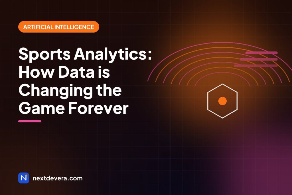 Sports Analytics: How Data is Changing the Game Forever