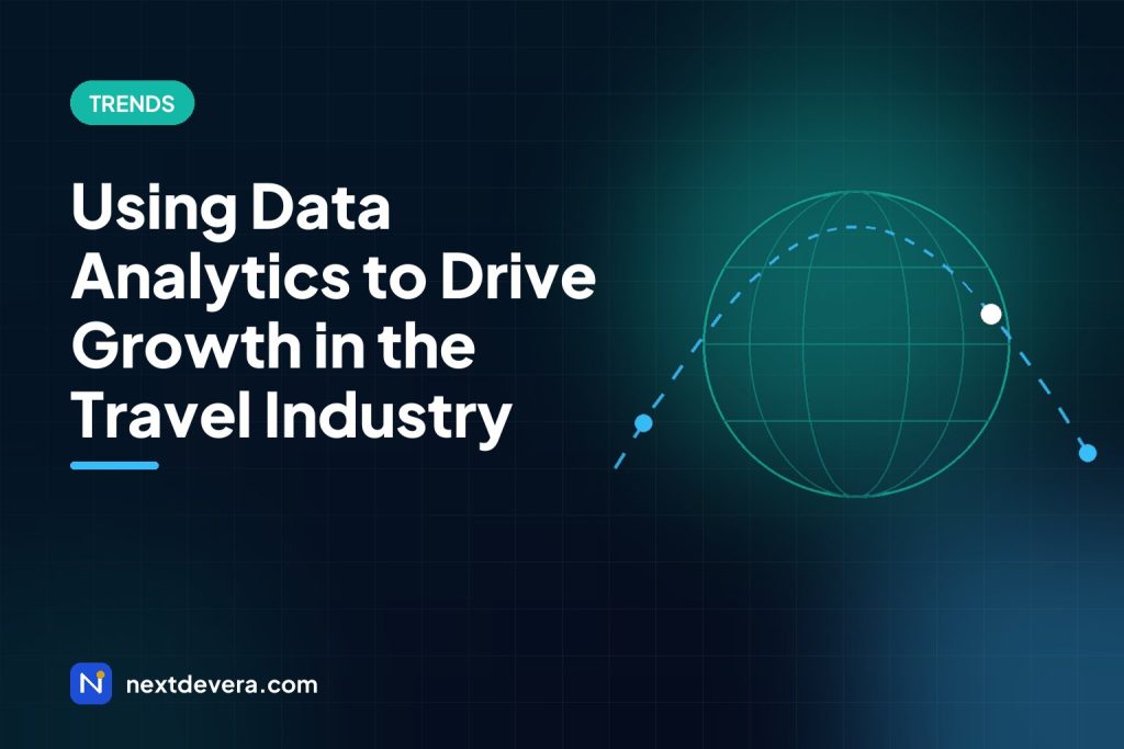 Using Data Analytics to Drive Growth in the Travel Industry